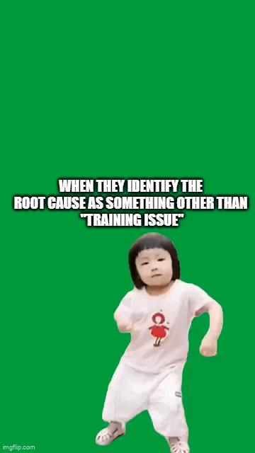 Tired of ROOT CAUSE = TRAINING?